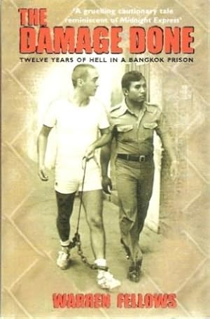 Seller image for The Damage Done : Twelve Years Of Hell In A Bangkok Prison, for sale by tsbbooks