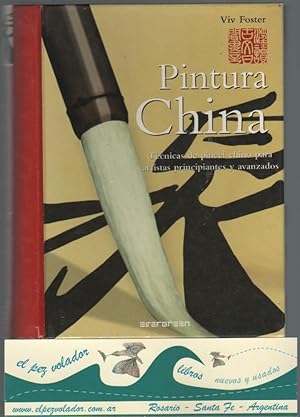 PINTURA CHINA. Tecnicas De Pincel Chino Para Artistas Principiantes y Avanzados