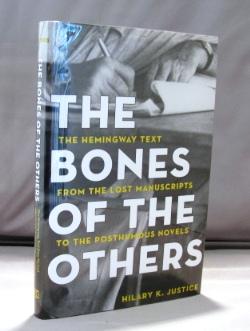 Seller image for The Bones of the Others: The Hemingway Text from the Lost Manuscripts to the Posthumous Novels. for sale by Gregor Rare Books