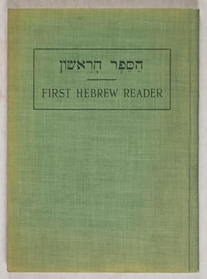 Bild des Verkufers fr First Hebrew Reader: New and Improved Method zum Verkauf von ERIC CHAIM KLINE, BOOKSELLER (ABAA ILAB)