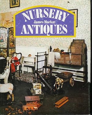 Imagen del vendedor de Nursery Antiques a la venta por CHARLES BOSSOM