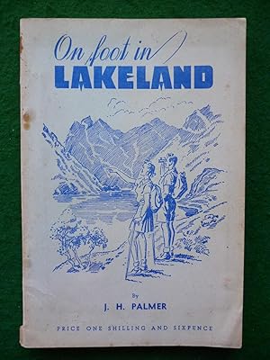 Bild des Verkufers fr On Foot In Lakeland (63 Rambles Amongst the Beautiful English Lakes) zum Verkauf von Shelley's Books