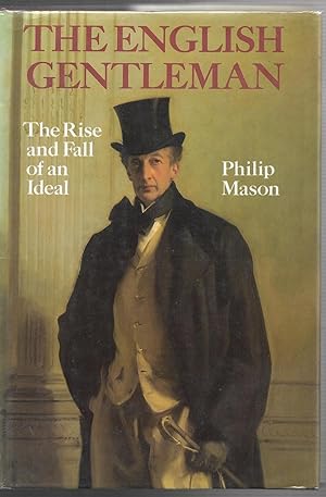 Imagen del vendedor de The English Gentleman : The Rise and Fall of an Ideal a la venta por Trinders' Fine Tools