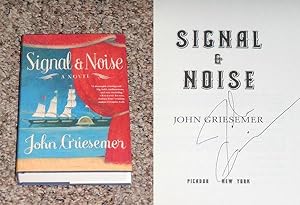 Seller image for SIGNAL & NOISE - Scarce Pristine Copy of The First Hardcover Edition/First Printing: Signed by John Griesemer - SIGNED ON THE TITLE PAGE for sale by ModernRare