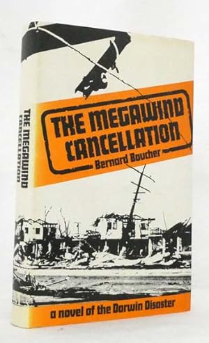 Bild des Verkufers fr The Megawind Cancellation A Suspense Novel of the Great Darwin Disaster zum Verkauf von Adelaide Booksellers