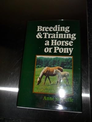 Seller image for Breeding & Training a Horse or Pony for sale by Clement Burston Books