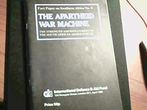 Seller image for The Apartheid War Machine: Fact Paper on Southern Africa No. 8: The Strength and Deployment of the south African Armed Forces for sale by Redruth Book Shop