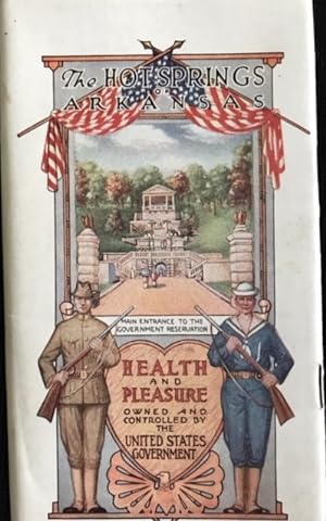 Hot Springs of Arkansas: Health and Pleasure. Owned and Controlled by the United States Governmen...