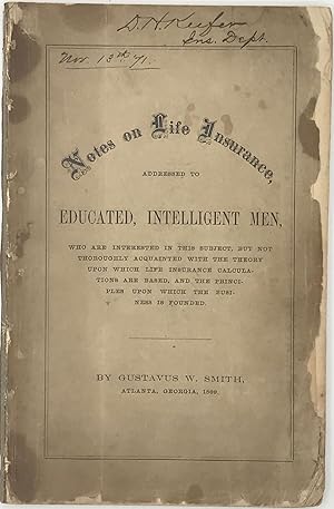 Seller image for Notes on Life Insurance, in Two Parts: First, Theory of Life Insurance, in Two Parts: First, Theory of Life Insurance, Net Cost of Insurance, Valuation of Policies, Formulas and Tables Used in Making Net Calculations; Second, Practical Life Insurance, Loading , Expenses, Surplus, Additions to Policies, Loans in Part Payment of Premiums, and General Comments for sale by Bartleby's Books, ABAA