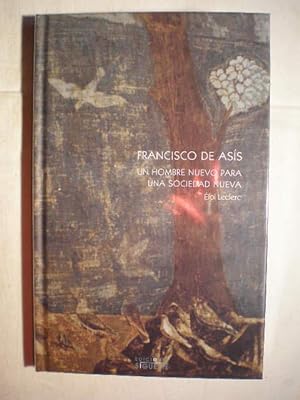 Imagen del vendedor de Francisco de Asís. Un hombre nuevo para una sociedad nueva. a la venta por Librería Antonio Azorín