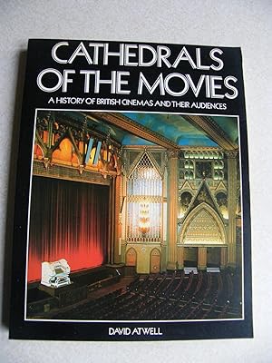 Cathedrals of the Movies : A History of British Cinemas and Their Audiences