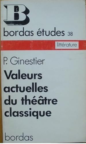 Imagen del vendedor de Valeurs actuelles du thatre classique. a la venta por Librairie les mains dans les poches