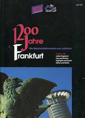 1200 Jahre Frankfurt - Die Geschichtsillustrierte zum Jubiläum