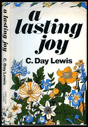 Imagen del vendedor de A Lasting Joy: An anthology chosen and introduced by C. Day Lewis a la venta por Little Stour Books PBFA Member