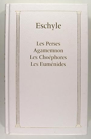 Bild des Verkufers fr Les Perses - Agamemmnon - Les Chophores - Les Eumnides zum Verkauf von Philippe Lucas Livres Anciens