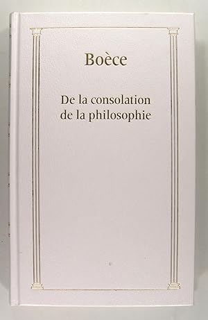 Image du vendeur pour De la consolation de la philosophie. mis en vente par Philippe Lucas Livres Anciens