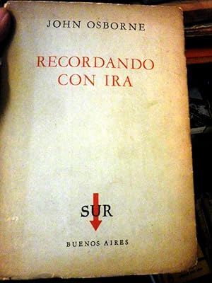 RECORDANDO CON IRA. PIEZA EN TRES ACTOS. TRADUCCIÓN VICTORIA OCAMPO.