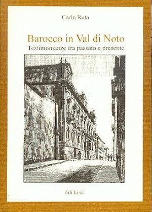 Immagine del venditore per barocco in val di noto testimonianze fra passato e presente venduto da Libreria Del Corso