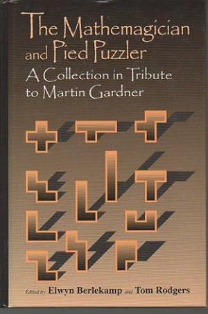 Seller image for The Mathemagician and Pied Puzzler: A Collection in Tribute to Martin Gardner for sale by Bookfeathers, LLC