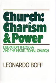 Seller image for Church, Charism and Power: Liberation Theology and the Institutional Church for sale by Sutton Books