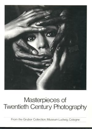 Masterpieces of Twentieth Century Photography: From the Gruber Collection, Museum Ludwig, Cologne
