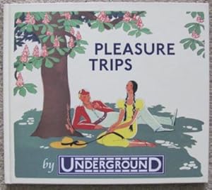 Pleasure Trips by Underground;