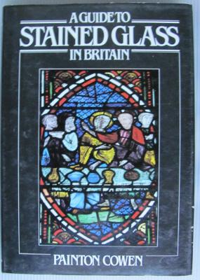 A Guide to Stained Glass in Britain;