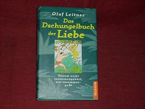 Seller image for Das Dschungelbuch der Liebe. Warum nicht zusammengehrt, was zusammen pat. for sale by Der-Philo-soph