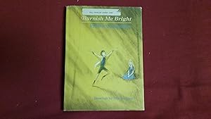 Seller image for BURNISH ME BRIGHT for sale by Betty Mittendorf /Tiffany Power BKSLINEN
