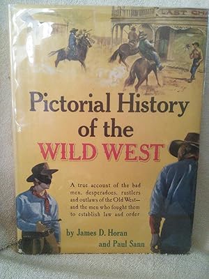 Imagen del vendedor de Pictorial History of the Wild West: A True Account of the Bad Men, Desperadoes, Rustlers and Outlaws of the Old West - and the Men Who Fought Them to Establish Law and Order a la venta por Prairie Creek Books LLC.