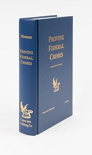 Seller image for Proving Federal Crimes. July 2001 edition for sale by The Lawbook Exchange, Ltd., ABAA  ILAB