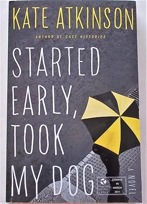 Immagine del venditore per Started Early, Took My Dog (Advance Reading Copy - Uncorrected Proof) venduto da Bloomsbury Books