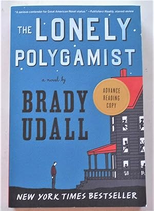 Seller image for The Lonely Polygamist (Advance Reading Copy) for sale by Bloomsbury Books