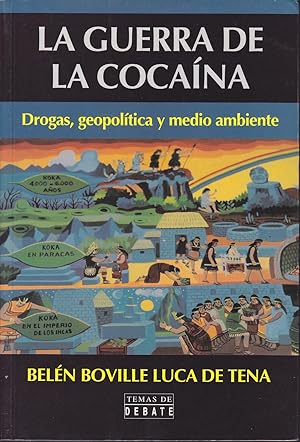 Bild des Verkufers fr LA GUERRA DE LA COCAINA. DROGAS. GEOPOLITICA Y MEDIO AMBIENTE 1EDICION zum Verkauf von CALLE 59  Libros