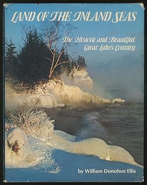 Bild des Verkufers fr Land of the Inland Seas: The Historic and Beautiful Great Lakes Country zum Verkauf von Between the Covers-Rare Books, Inc. ABAA
