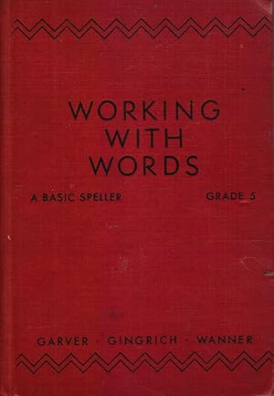 Working with Words: a Basic Speller, Grade 5