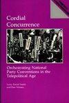 Image du vendeur pour Cordial Concurrence: Orchestrating National Party Conventions in the Telepolitical Age (Praeger Series in Political Communication) mis en vente par Mahler Books