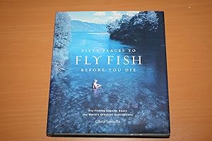 Fifty Places to Fly Fish Before You Die