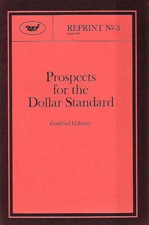 Bild des Verkufers fr Prospects for the Dollar Standard. Reprint No.3, August 197. This essay originally appeared in Lloyds Bank Review, Number 105, July 1972. Reprinted August 1972 with permission. zum Verkauf von Antiquariat Carl Wegner