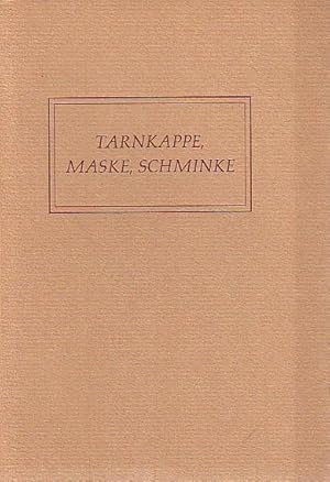 Seller image for Tarnkappe, Maske, Schminke. Ein literarischer Spaziergang. Denen, die ihm wert sind, als ein Gru zum Weihnachtsfest und mit den besten Wnschen fr ein gutes neues Jahr dargebracht von Maximilian Mller-Jabusch auf der Insel Berlin, Weihnachten 1959. for sale by Antiquariat Carl Wegner