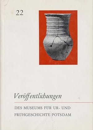 Seller image for Verffentlichungen des Museums fr Ur- und Frhgeschichte Potsdam, Bd. 22. for sale by Antiquariat Carl Wegner