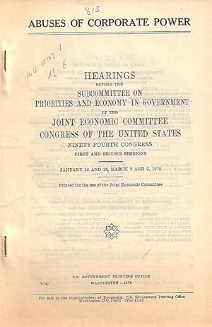 Bild des Verkufers fr Abuses of corporate power. Hearings before the Subcommittee on priorities and economy in Government ot the Joint Economic Committee Congress of the United States. Ninety-Fourth Congress. First and second Sessions. zum Verkauf von Antiquariat Carl Wegner