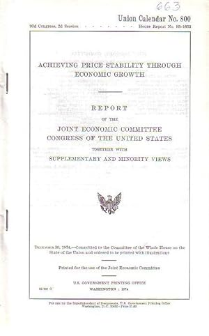 Image du vendeur pour Achieving price stability through economic grwoth. Report of the Joint Economic Committee Congress of the United States together with supplementary and minority views. mis en vente par Antiquariat Carl Wegner