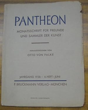 Imagen del vendedor de Pantheon. Jahrgang 1938. 6. Heft - Juni. Monatsschrift fr Freunde und Sammler der Kunst. - Aus dem Inhalt: Giuseppe Delogu - Vier unverffentlichte Gemlde von Magnasco / Heinrich Leporini: Die Gemdesammlung des Stiftes Klosterneuburg / Grete Iven: Zinnarbeiten der Sammlung Clemens im Klner Kunstgewerbe-Museum / Robert West: Zwei rmische Portrtkpfe aus Privatbesitz / Ulrich Christoffel: Romanische Plastik aus Katalonien. a la venta por Antiquariat Carl Wegner