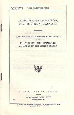 Imagen del vendedor de Unemployment: Terminology, measurement, and analysis. Subcommittee on Economic Statistics of the Joint Economic Committee Congress of the United States. a la venta por Antiquariat Carl Wegner