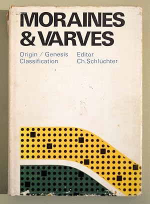 MORAINES & VARVES: ORIGIN, GENESIS, CLASSIFICATION.