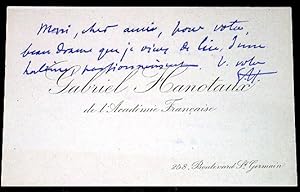 Carte de visite Autographe de Gabriel HANOTAUX adressée à P. HERVIEU.Texte manuscrit "Merci, Mon ...