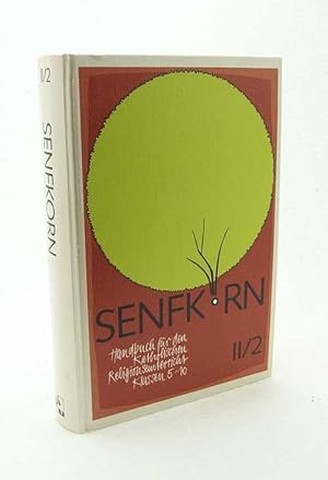 Imagen del vendedor de Senfkorn : Handbuch fr d. kath. Religionsunterricht Klassen 5 - 10 ; Bd. II/2., Klasse 7 und 8 / Max Mller (Hrsg.) a la venta por Versandantiquariat Buchegger