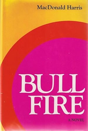 Bull Fire: A Novel