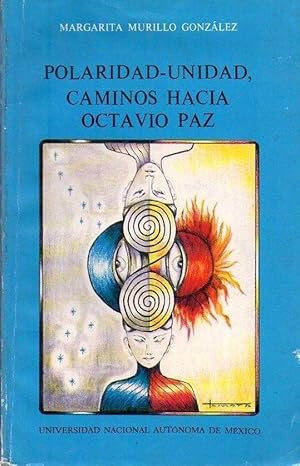 Seller image for POLARIDAD - UNIDAD, CAMINOS HACIA OCTAVIO PAZ for sale by Buenos Aires Libros